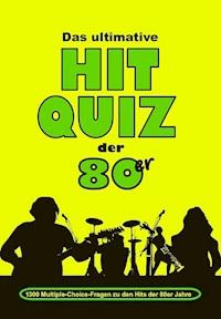 Das ultimative Hit Quiz der 80er - Jürgen Beck - E-Book