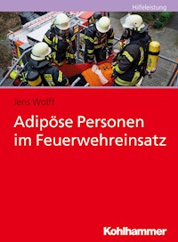 Adipöse Personen im Feuerwehreinsatz - Jens Wolff - E-Book