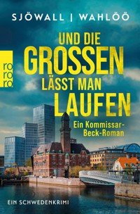 Und die Großen lässt man laufen: Ein Kommissar-Beck-Roman - Maj Sjöwall - E-Book