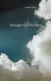 Verjagte Geschichten - Lorenz Filius - E-Book