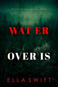 Wat Er Over Is (Een Peyton Risk Thriller—Boek 2) - Ella Swift - E-Book