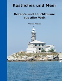 Köstliches und Meer - Andrea Krauss - E-Book