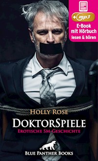 DoktorSpiele | Erotik SM-Audio Story | Erotisches SM-Hörbuch - Holly Rose - E-Book