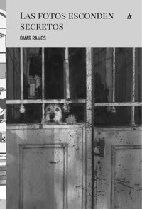 Las fotos esconden secretos - Omar Ramos - E-Book