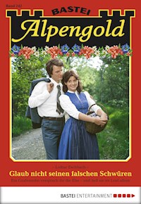Alpengold 242 - Lothar Eschbach - E-Book