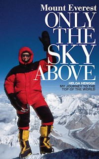 Mount Everest - Only the Sky Above - Helga Hengge - E-Book