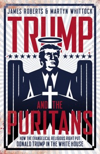 Trump And The Puritans - James Roberts - E-Book