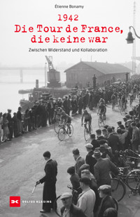 1942 – Die Tour de France, die keine war - Étienne Bonamy - E-Book