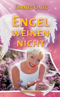 Engel weinen nicht - Omnec Onec - E-Book