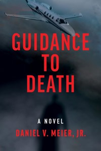 Guidance to Death - Daniel V. Meier Jr. - E-Book