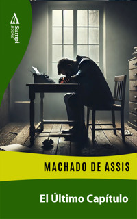 El Último Capítulo - Machado de Assis - E-Book