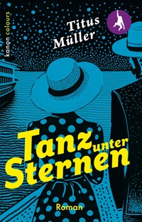 Tanz unter Sternen - Titus Müller - E-Book