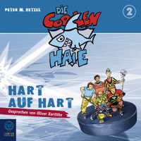 Die coolen Haie, Teil 2: Hart auf hart - Peter M. Hetzel - Hörbuch