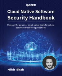 Cloud Native Software Security Handbook - Mihir Shah - E-Book