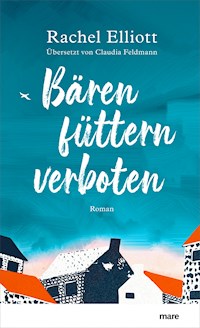 Bären füttern verboten - Rachel Elliott - E-Book