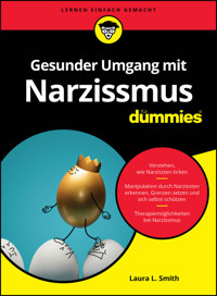 Gesunder Umgang mit Narzissmus für Dummies - Laura L. Smith - E-Book