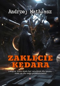 Zaklęcie Kedara - Andrzej Mathiasz - E-Book