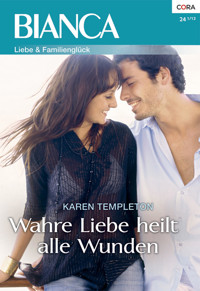 Wahre Liebe heilt alle Wunden - KAREN TEMPLETON - E-Book