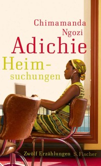 Heimsuchungen - Chimamanda Ngozi Adichie - E-Book