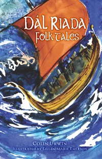 Dál Riada Folk Tales - Colin Urwin - E-Book