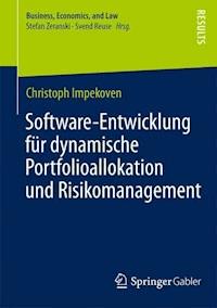 Software-Entwicklung für dynamische Portfolioallokation und Risikomanagement - Christoph Impekoven - E-Book