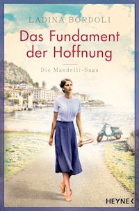 Das Fundament der Hoffnung - Ladina Bordoli - E-Book