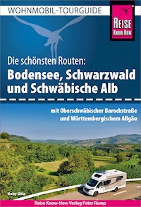 Reise Know-How Wohnmobil-Tourguide Bodensee, Schwarzwald und Schwäbische Alb mit Oberschwäbischer Barockstraße und Württembergischem Allgäu - Gaby Gölz - E-Book