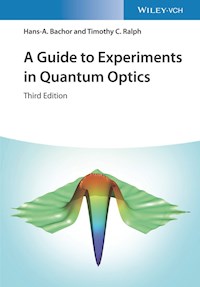 A Guide to Experiments in Quantum Optics - Hans-A. Bachor - E-Book