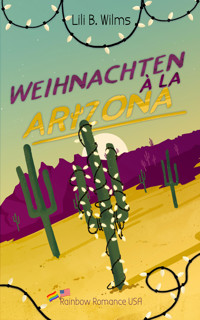 Weihnachten á la Arizona - Lili B. Wilms - E-Book