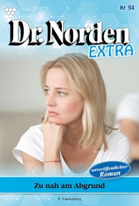 Zu nah am Abgrund - Patricia Vandenberg - E-Book