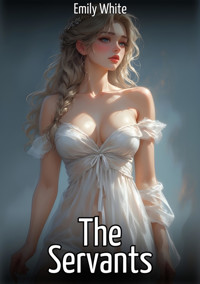 The Servants - Emily White - E-Book