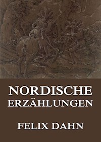 Nordische Erzählungen - Felix  Dahn - E-Book