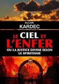 Le ciel et l'enfer - Kardec Allan - E-Book