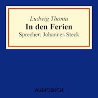 In den Ferien -  Ludwig Thoma - Hörbuch