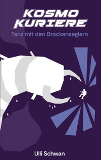 Tanz mit den Brockenseglern - Ulli Schwan - E-Book