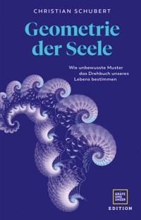 Geometrie der Seele - Christian Schubert - E-Book