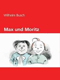 Max und Moritz - Wilhelm Busch - E-Book + Hörbuch
