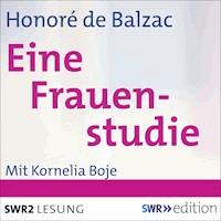 Eine Frauenstudie - Honore de Balzac - Hörbuch