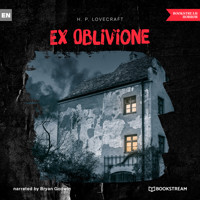 Ex Oblivione (Unabridged) - H. P. Lovecraft - Hörbuch