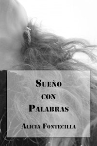 Sueño con Palabras - Alicia Fontecilla - E-Book