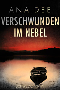 Verschwunden im Nebel - Ana Dee - E-Book