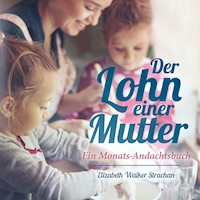 Der Lohn einer Mutter - Elizabeth Walker Strachan - Hörbuch