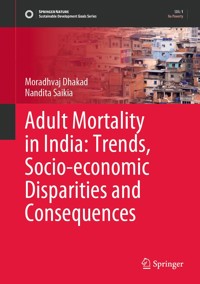 Adult Mortality in India: Trends, Socio-economic Disparities and Consequences - Moradhvaj Dhakad - E-Book