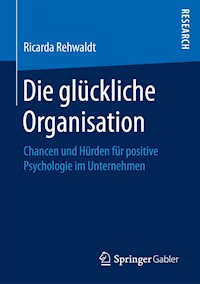 Die glückliche Organisation - Ricarda Rehwaldt - E-Book