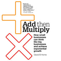 Add Then Multiply - David B. Horne - Hörbuch