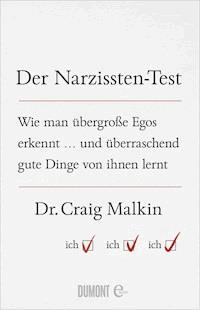 Der Narzissten-Test - Craig Malkin - E-Book