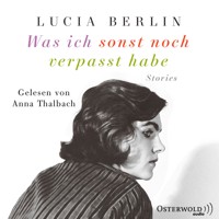 Was ich sonst noch verpasst habe - Lucia Berlin - Hörbuch