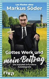 Gottes Werk und mein Beitrag - Leo Fischer - E-Book