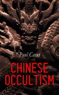 Chinese Occultism - Paul Carus - E-Book