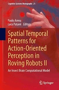 Spatial Temporal Patterns for Action-Oriented Perception in Roving Robots II -  - E-Book